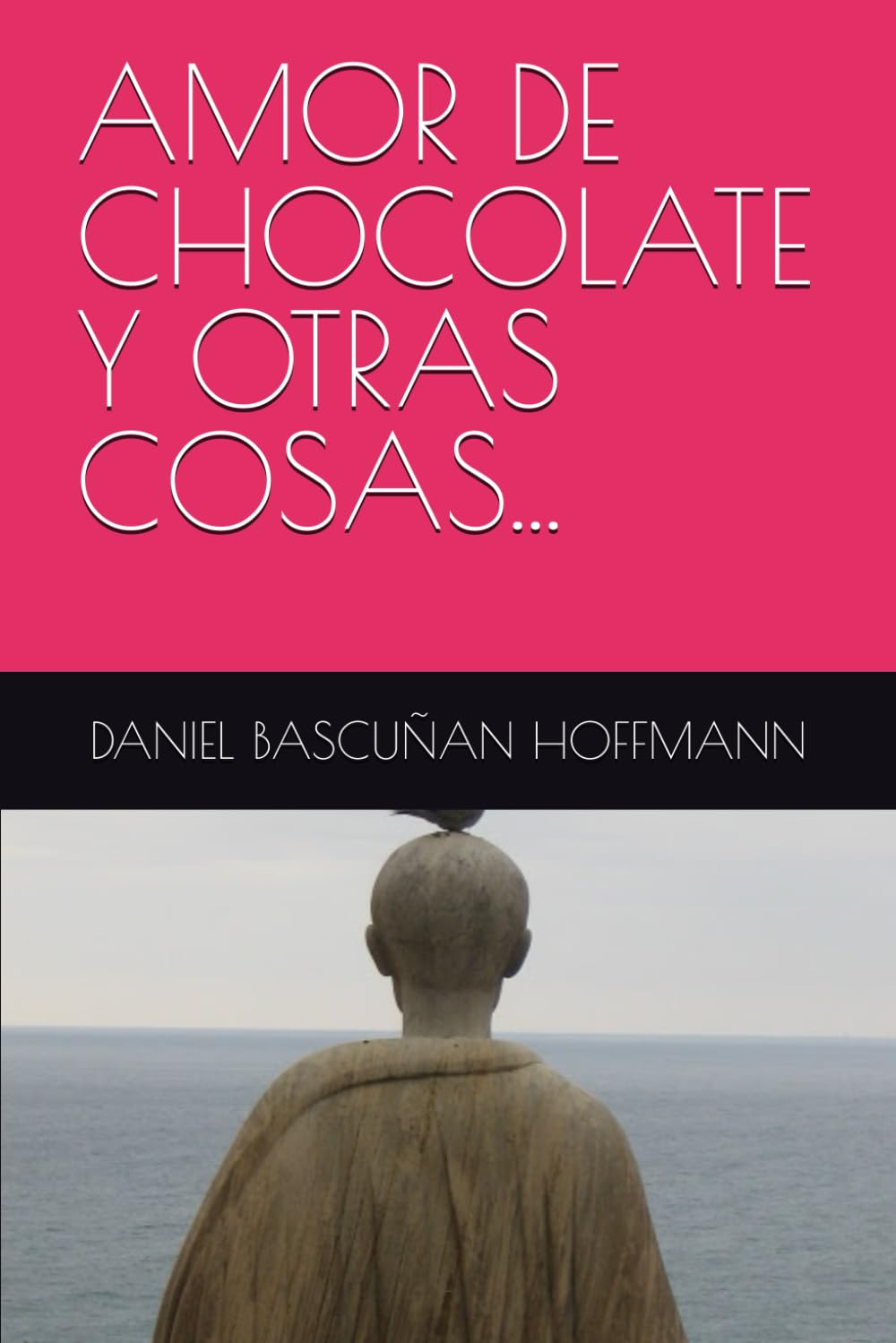 AMOR DE CHOCOLATE Y OTRAS COSAS...
