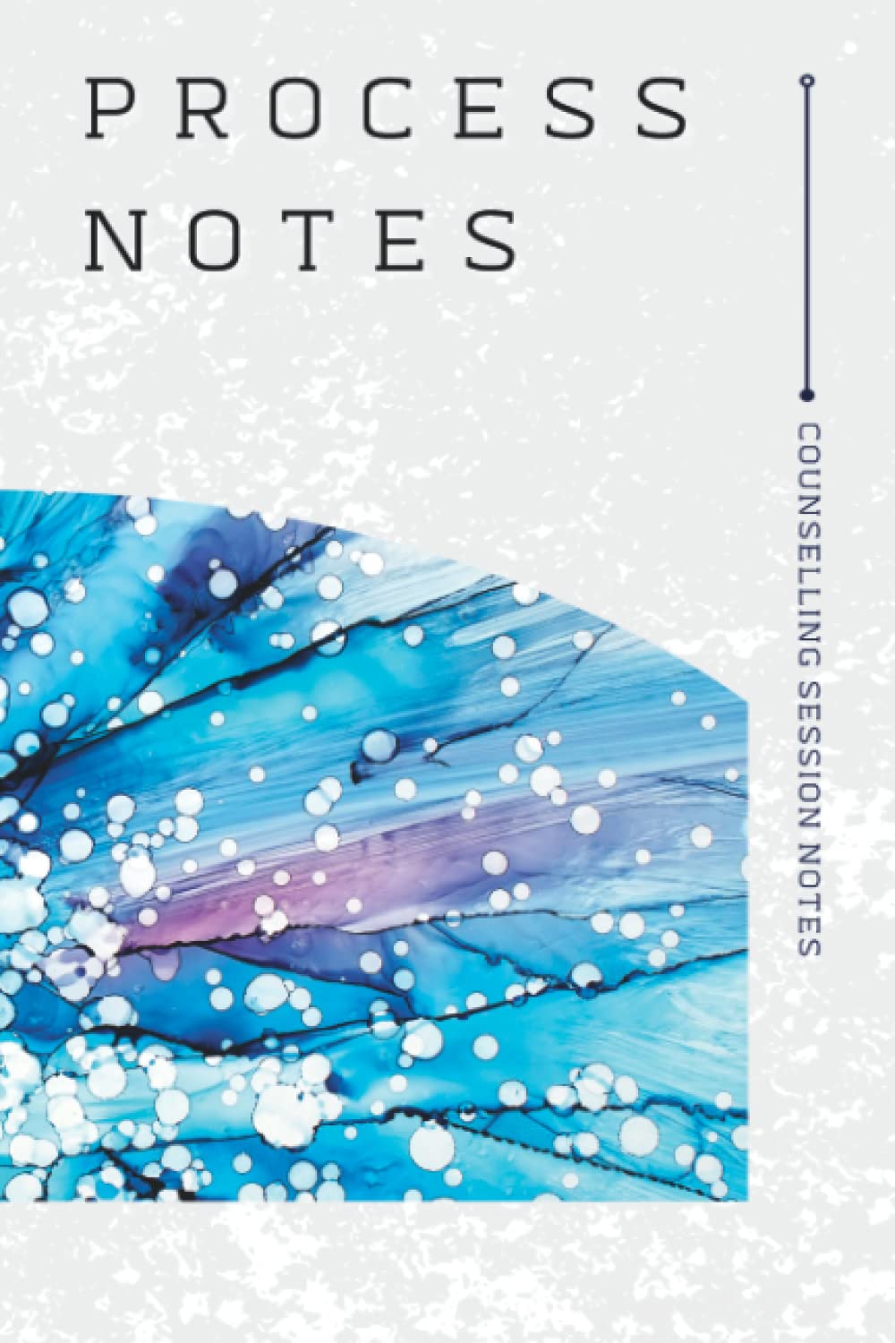 Process Notes: Counselling Session Notes Logbook, Counsellor & Therapist Progress Notebook, Psychotherapist Planner Book, Psychotherapist Gift