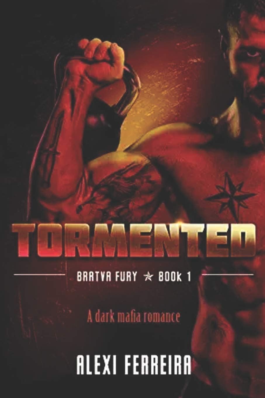 TORMENTED: Bratva Fury (book 1)