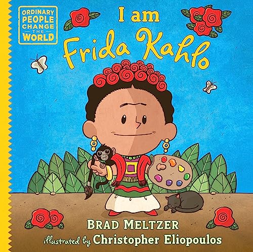 Image of I am Frida Kahlo (Ordinary People Change the World)