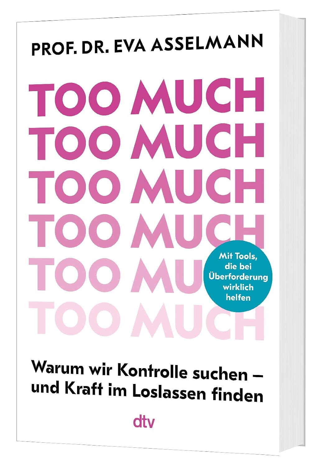 Too much: Warum wir Kontrolle suchen – und Kraft im Loslassen finden | Mit vielen praktischen Tools, die bei Überforderung wirklich helfen. Ein Kompass für mehr innere Stärke - View 8
