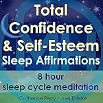 Cover of Total Confidence & Self-Esteem Sleep Affirmations