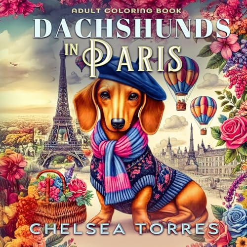 Dachshunds in Paris: Adult Coloring Book (City Dachshunds)