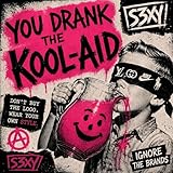 You Drank the Kool-Aid