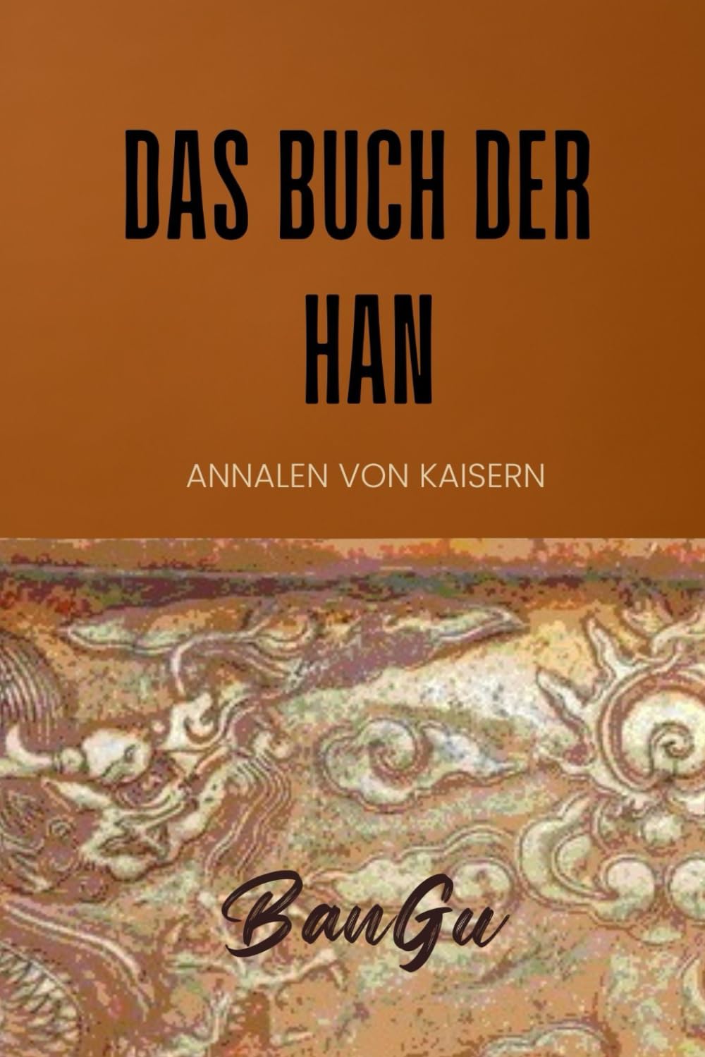 Das Buch der Han: Annalen von Kaisern
