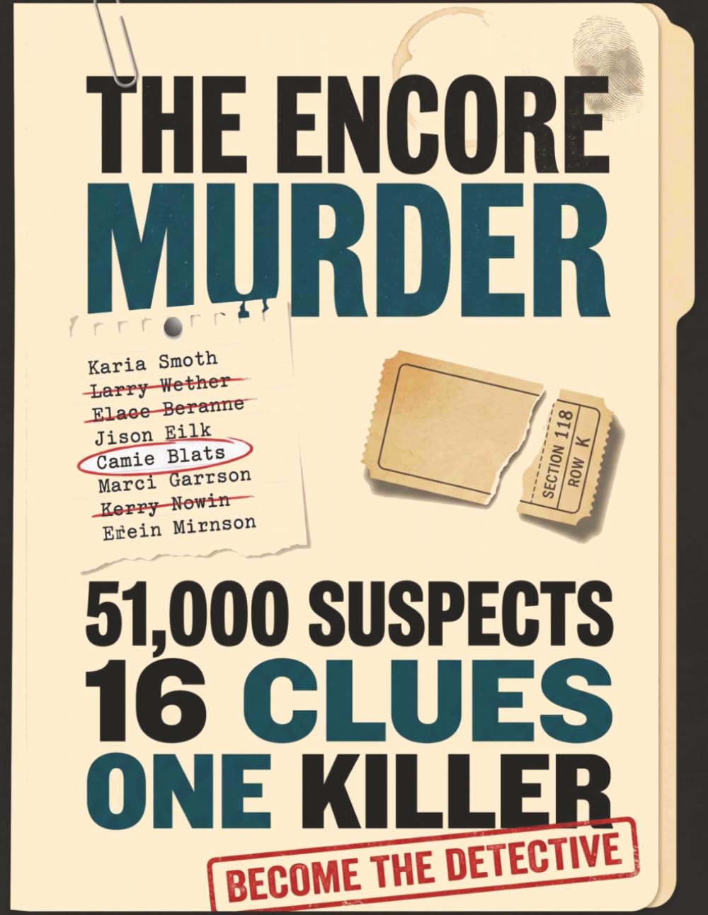 The Encore Murder: A Find the Killer Mystery Logic Puzzle Book for Adults (Name the Culprit)