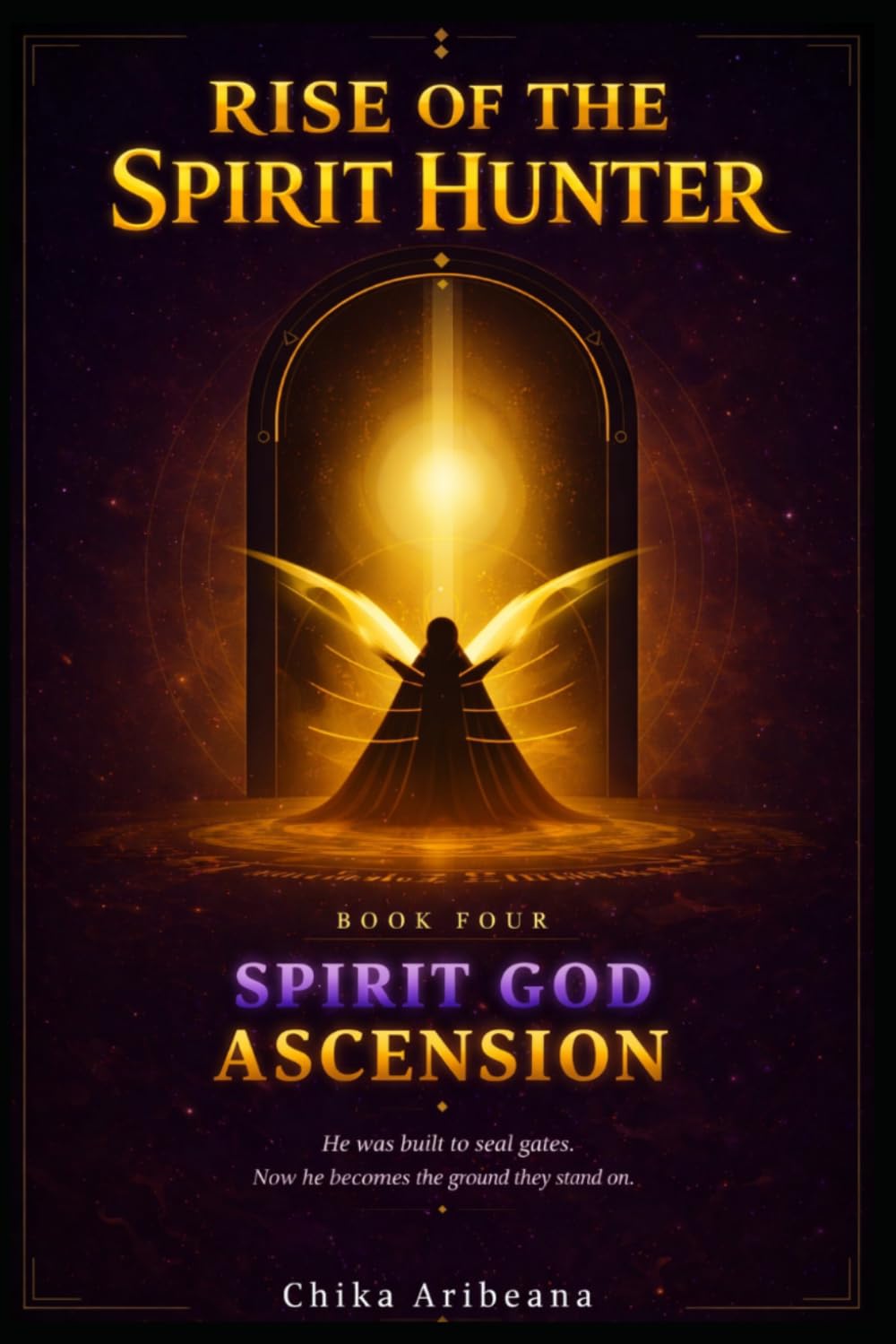Rise of the Spirit Hunter - Book 4: Spirit God Ascension: A LitRPG Dungeon Awakening Adventure (Spirit Hunter Saga)