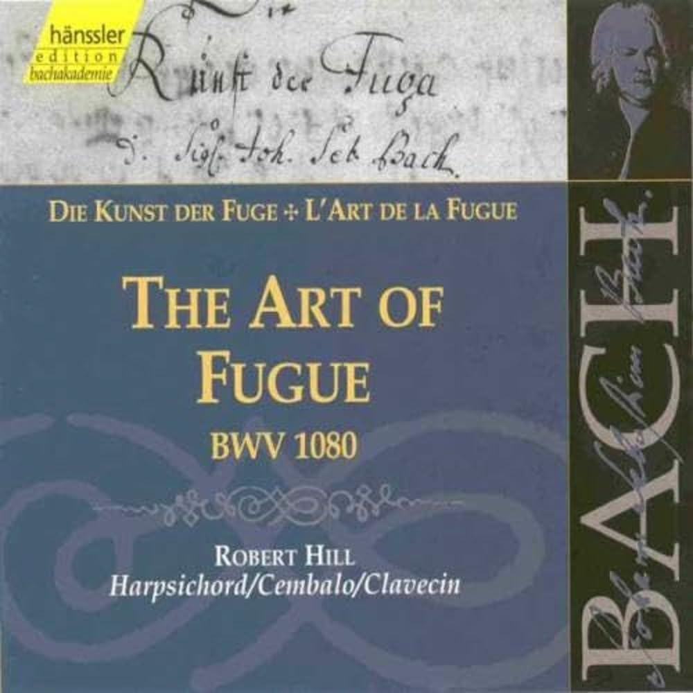 Bach: The Art of Fugue, BWV 1080 (Edition Bachakademie Vol 134) /Hill (harpsichord)