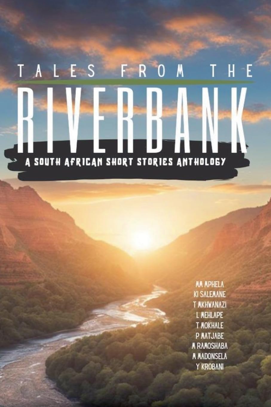 Tales From The Riverbank: A South African Short Stories Anthology
