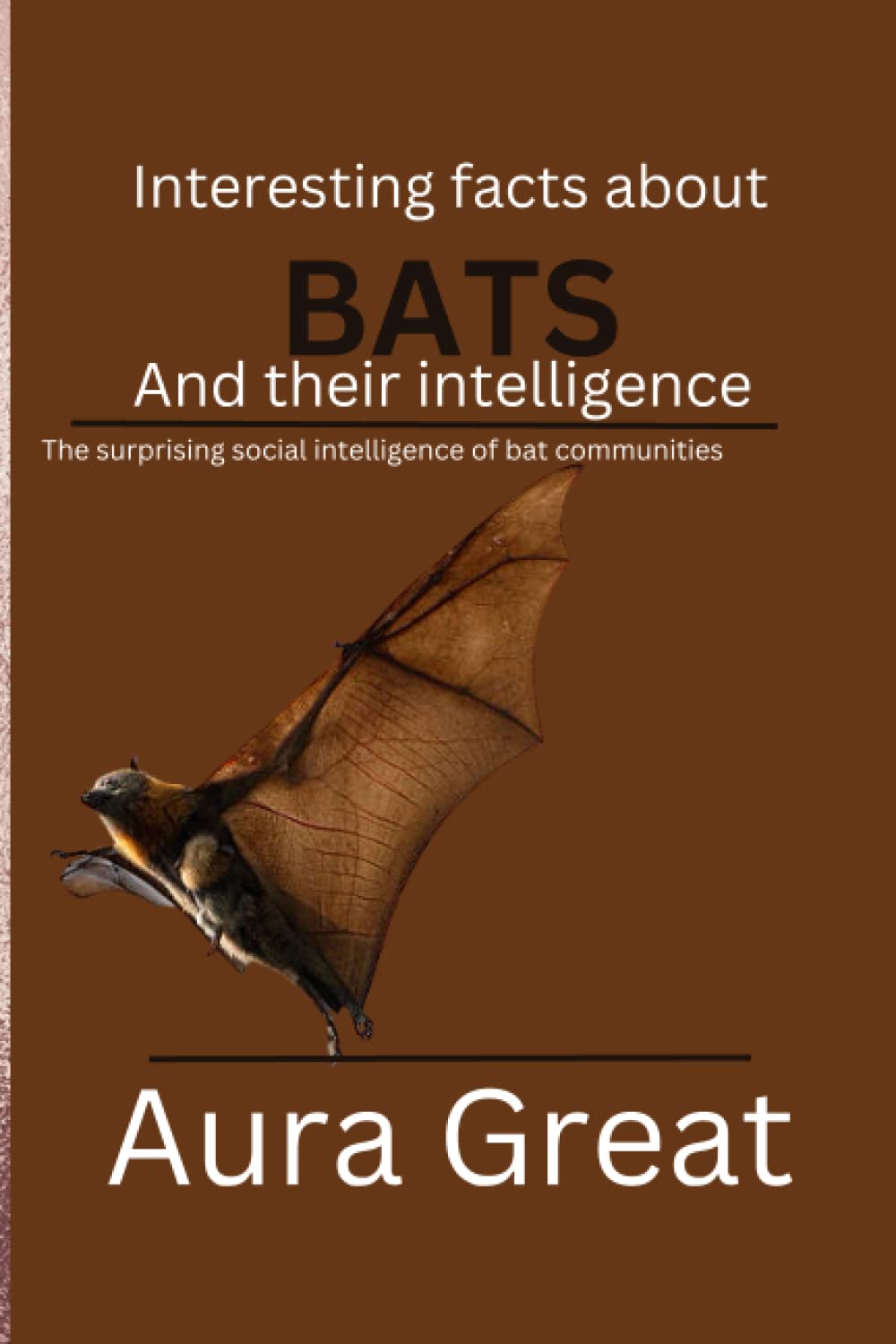 Interesting facts about bat and their intelligence: The surprising social intelligence of bat communities