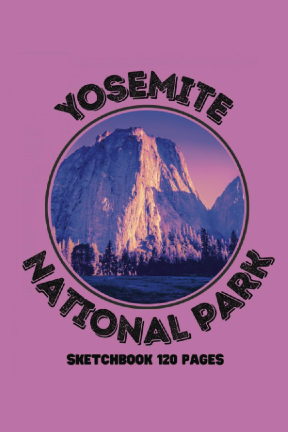 Yosemite Adventure Sketchbook: Capture memories of vacation.