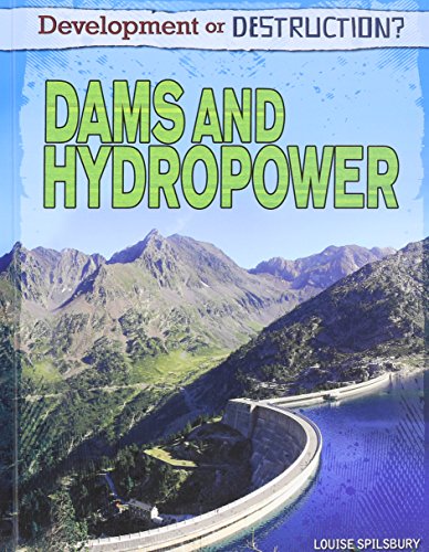 Dams and Hydropower (Development or Destruction?)