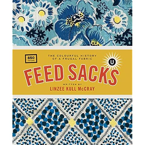 Feed Sacks: The Colourful History of a Frugal Fabric Cover