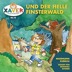 Xaver Wuschelkovsky und der helle Finsterwald Audiolibro Por Magdalena Kubelka arte de portada