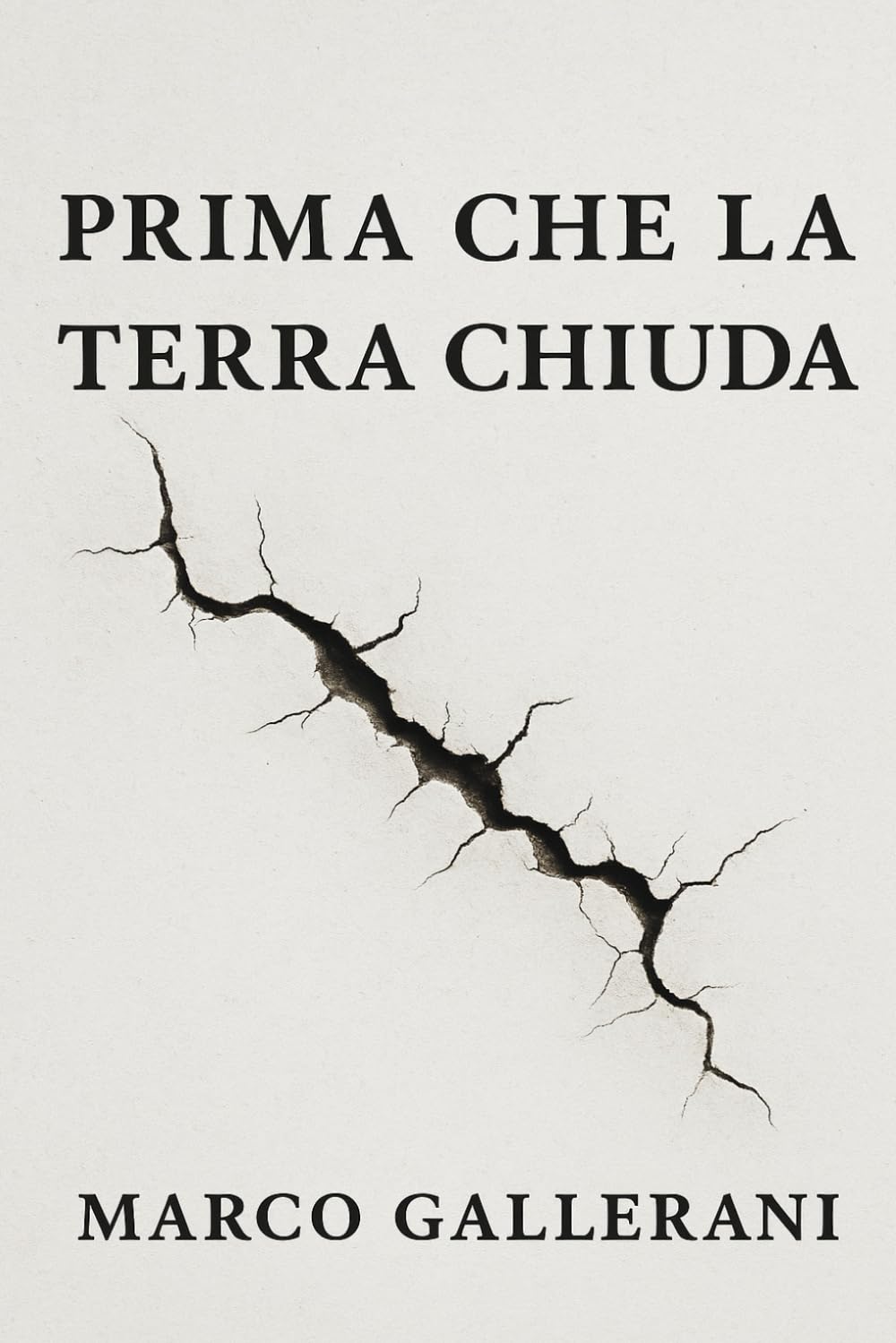 PRIMA CHE LA TERRA CHIUDA