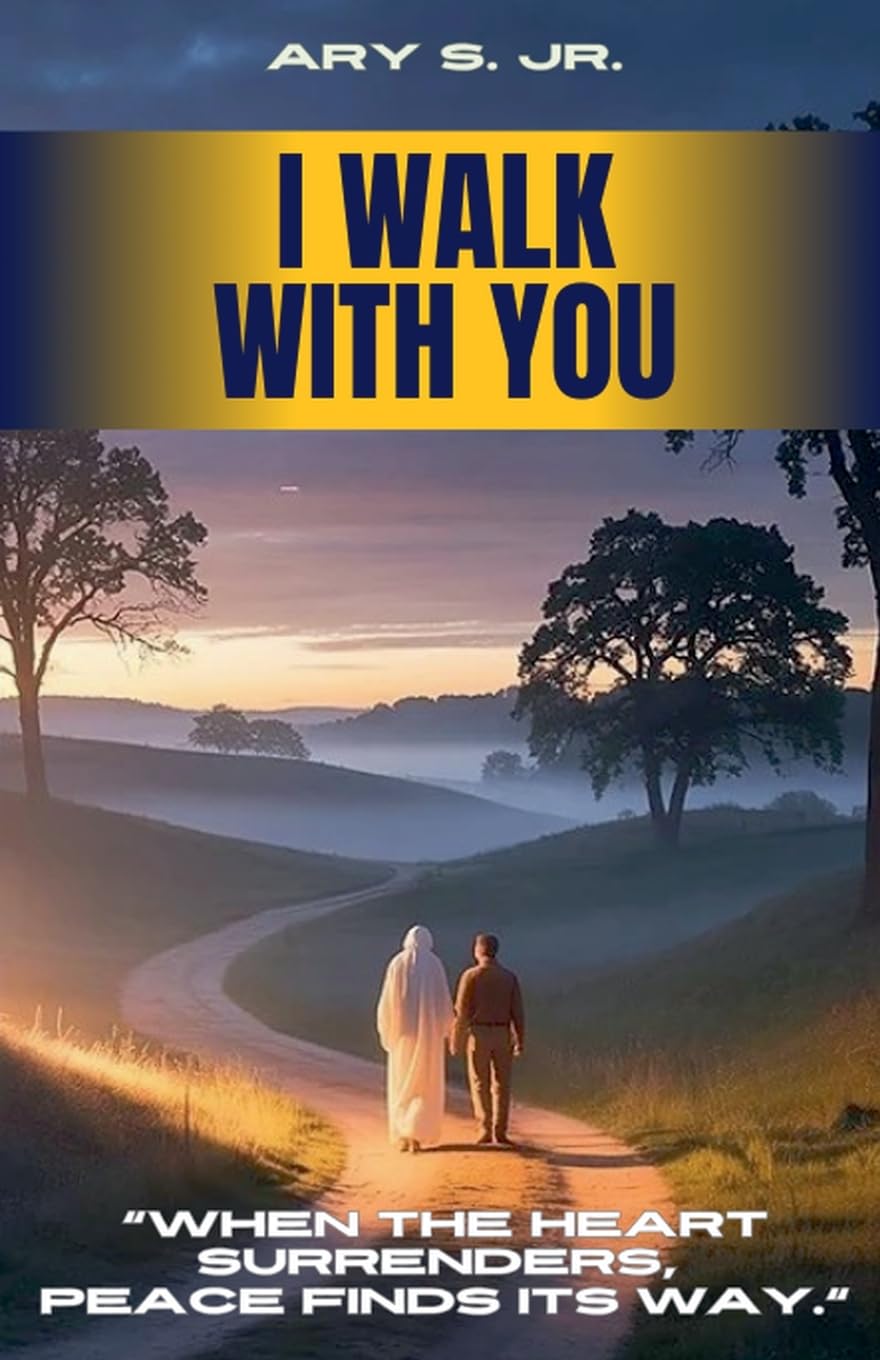 I Walk With You
