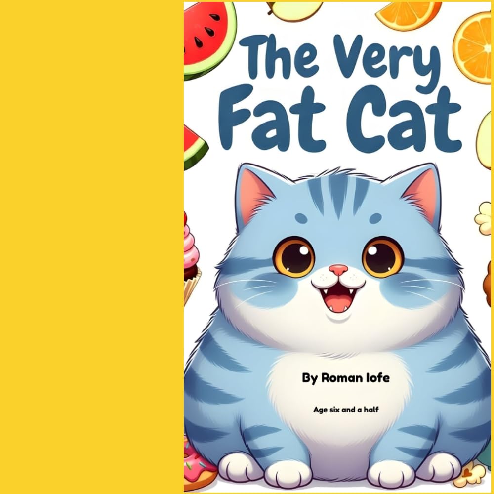 The Very Fat Cat: A Fun Story About Food and Healthy Play