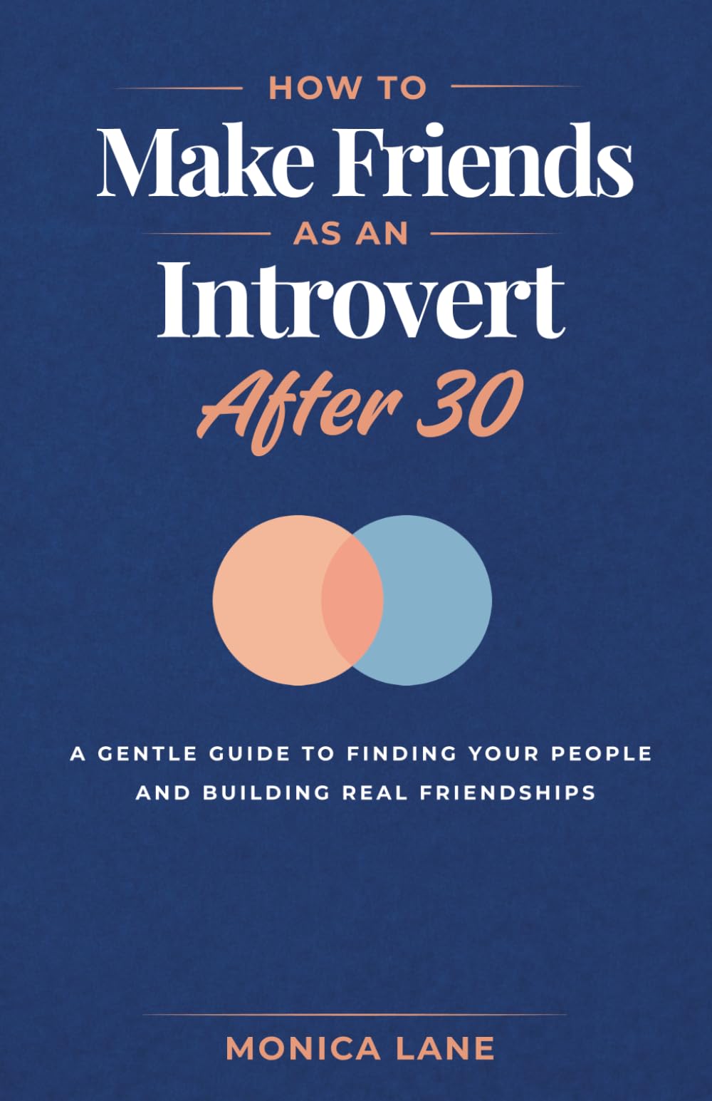 How to Make Friends as an Introvert After 30: A Gentle Guide to Finding Your People and Building Real Friendships