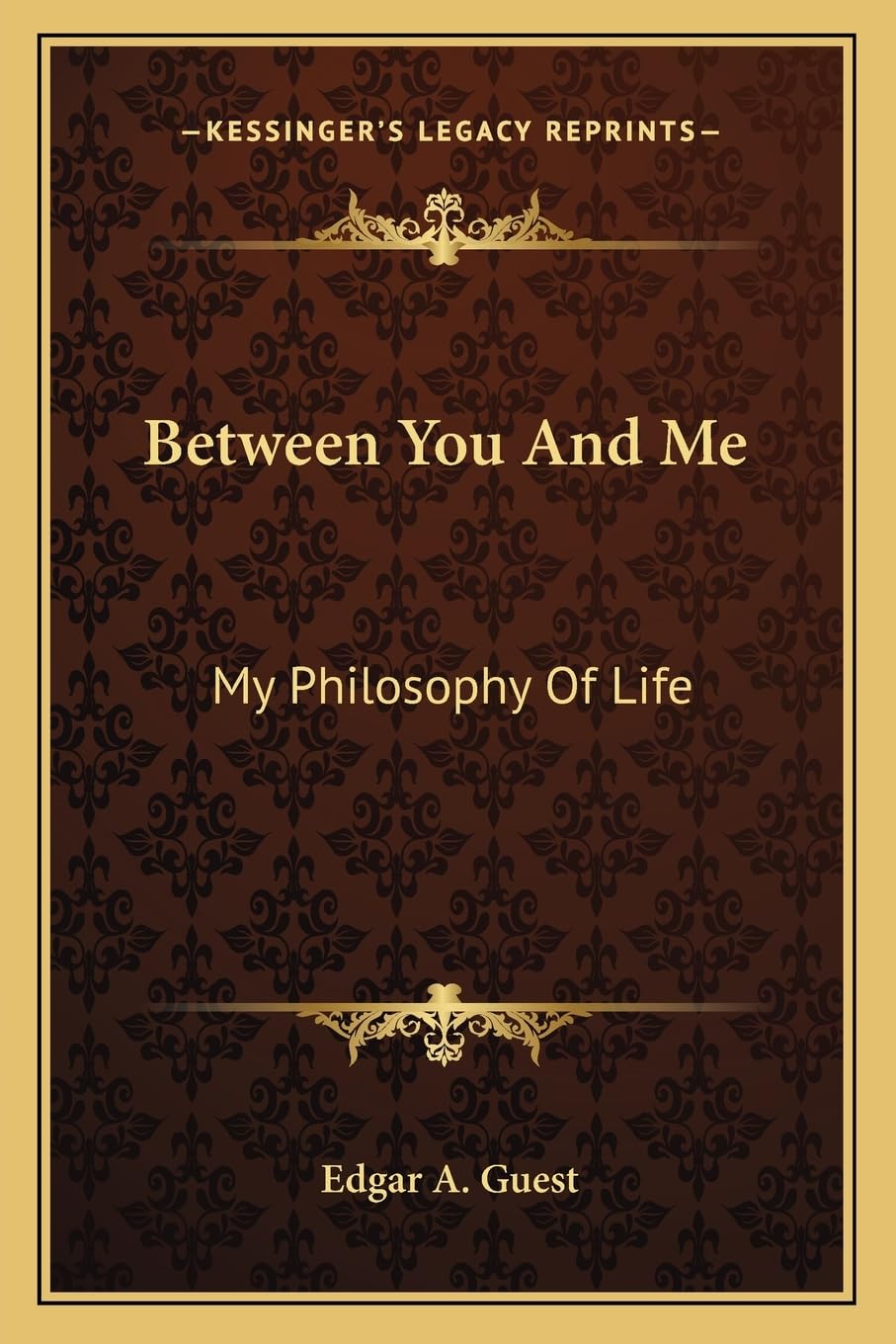 Between You And Me: My Philosophy Of Life