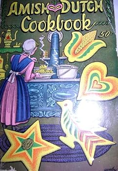 Paperback Amish Dutch Cookbook: Favorite Recipes from the Dutch Cupboard Book
