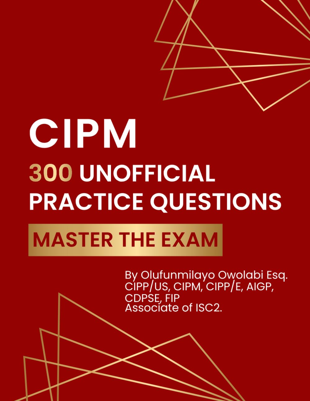 CIPM - 300 Unofficial Practice Questions: Master the Exam