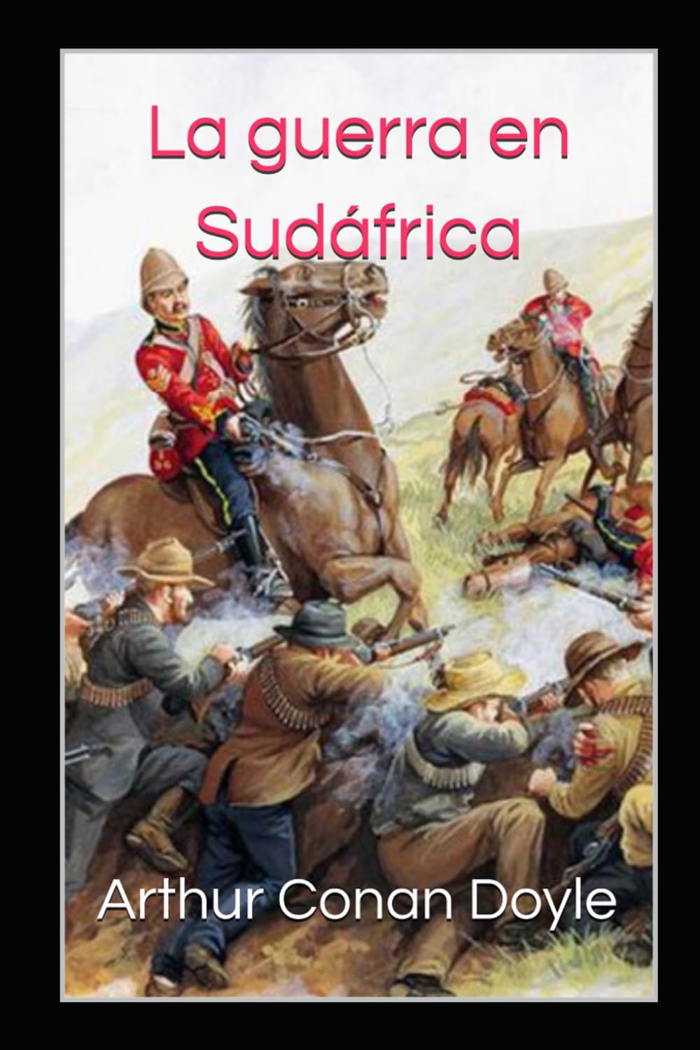 La guerra en Sudáfrica (La otra historia)