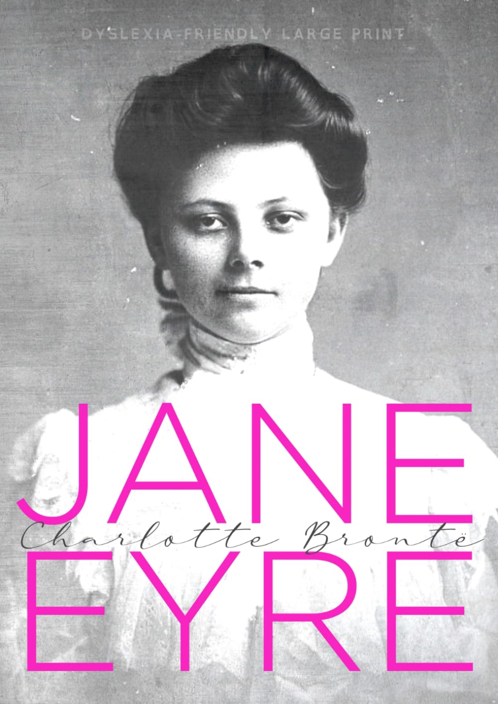 Jane Eyre (Dyslexia-Friendly Large Print Edition)
