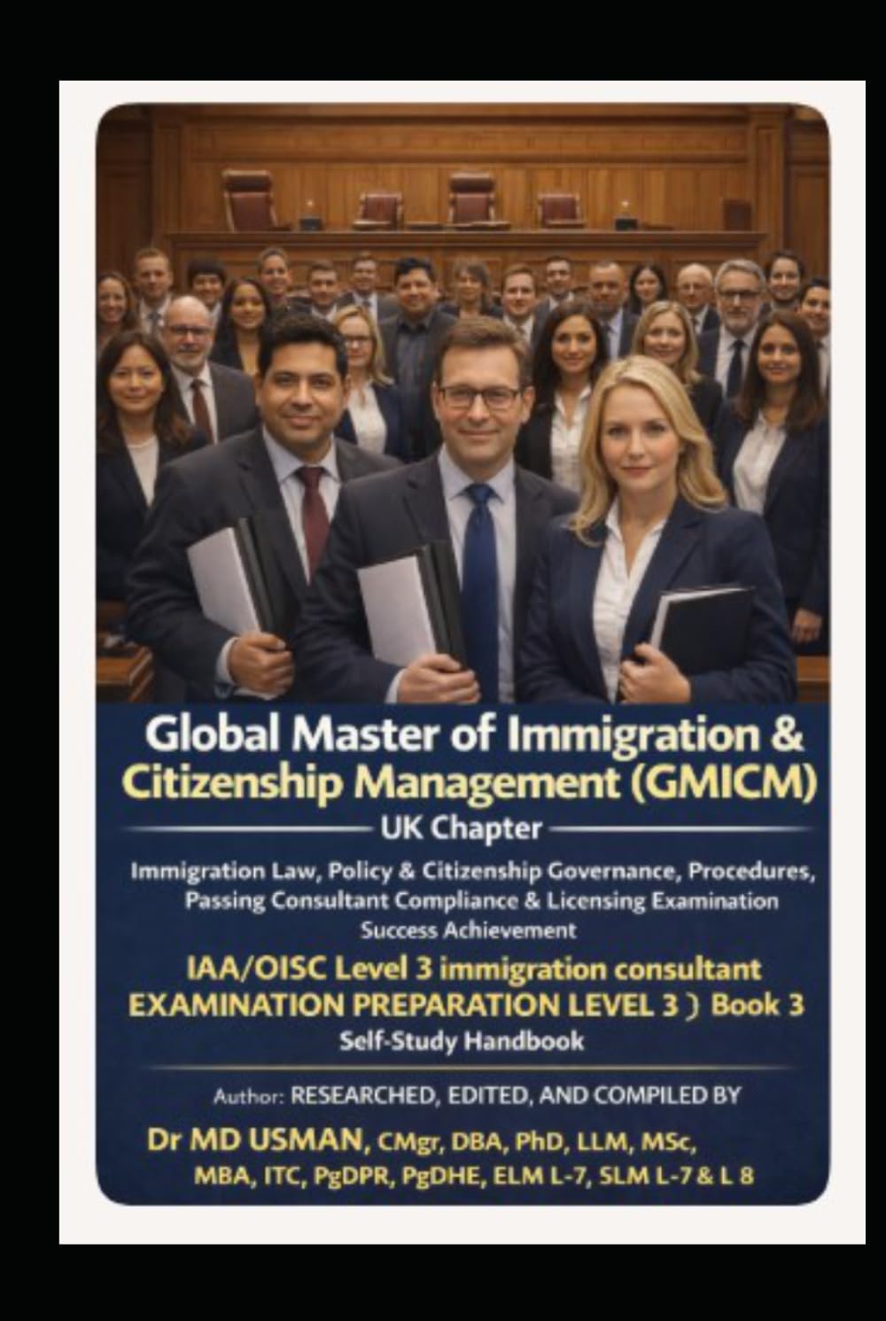 Global Master of Immigration & Citizenship Management (GMICM) UK Chapter Immigration Law Policy Governance Procedures Passing Consultant Compliance & ... UK and global immigrations consultant route)