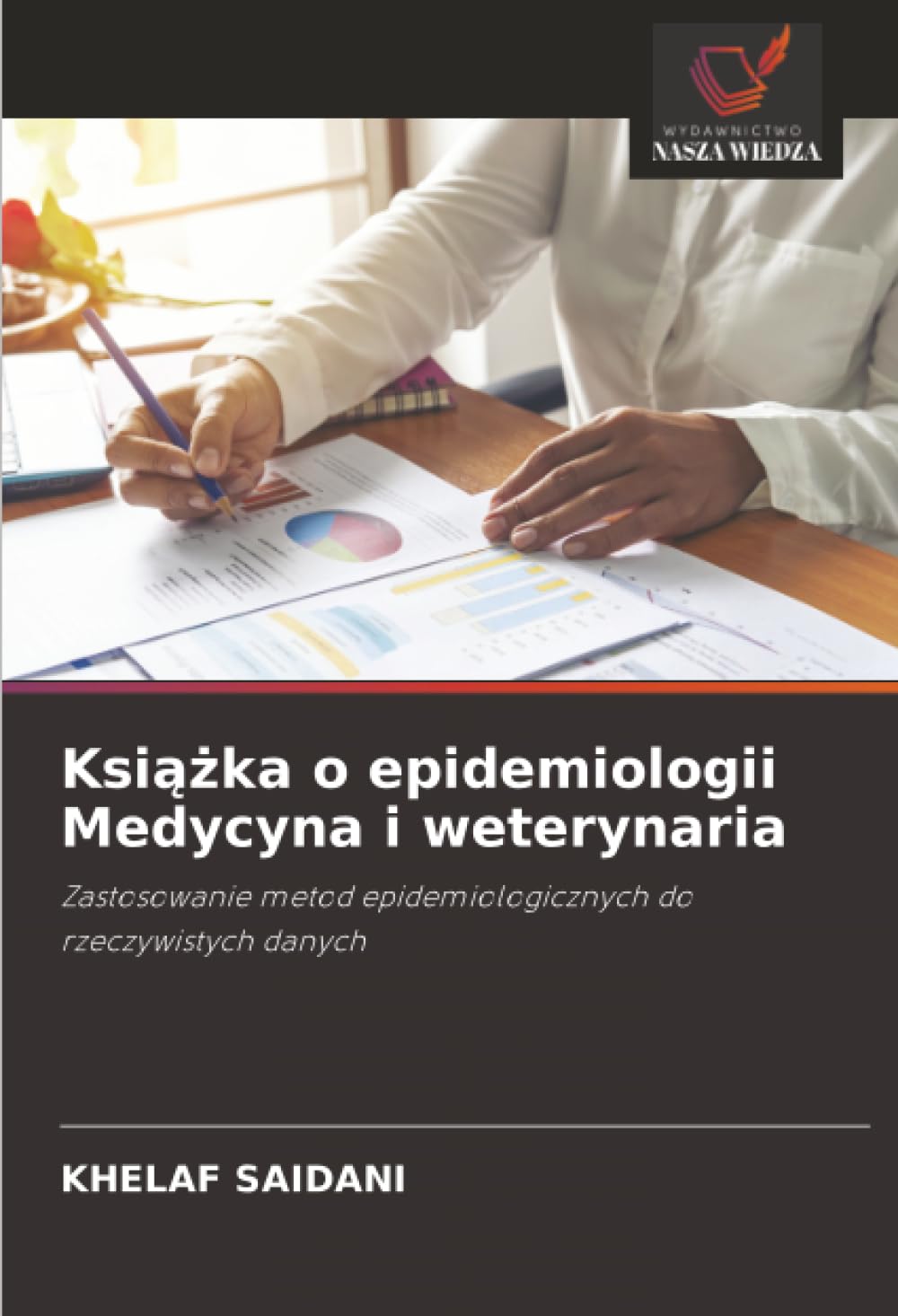 Książka o epidemiologii Medycyna i weterynaria: Zastosowanie metod epidemiologicznych do rzeczywistych danych