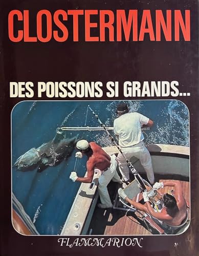 DES POISSONS SI GRANDS... LA GRANDE PECHE SPORTIVE EN...