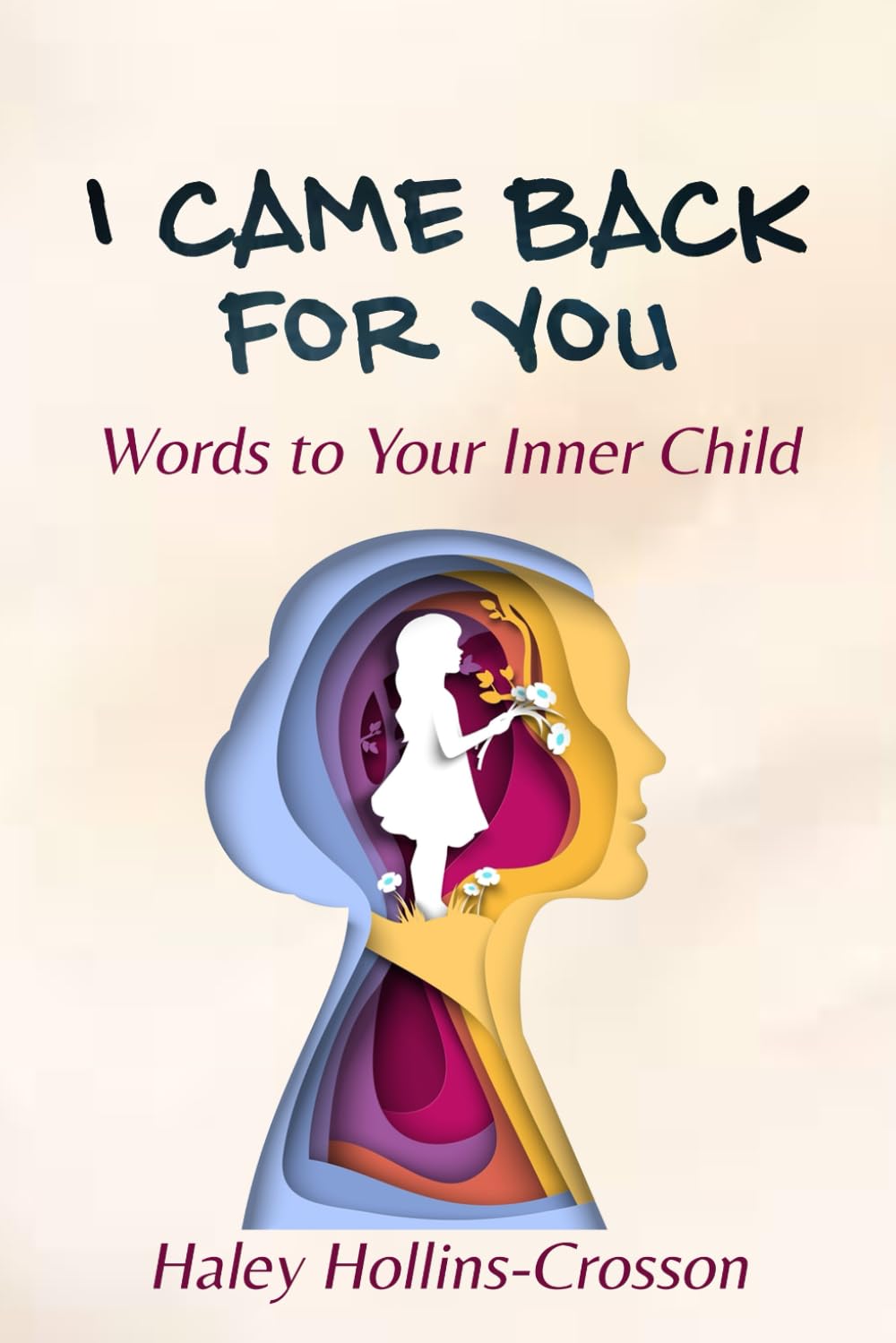 I Came Back for You: Words for Your Inner Child