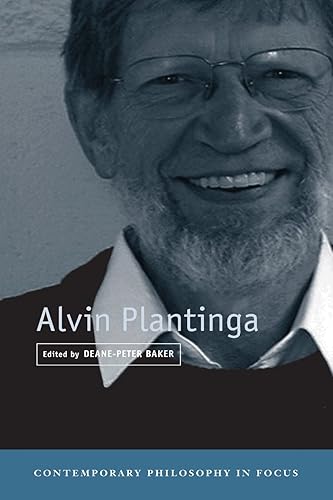 Alvin Plantinga (Contemporary Philosophy in Focus)