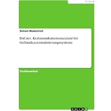 BACnet. Kommunikationsstandard fur Gebaudeautomatisierungssysteme German Edition