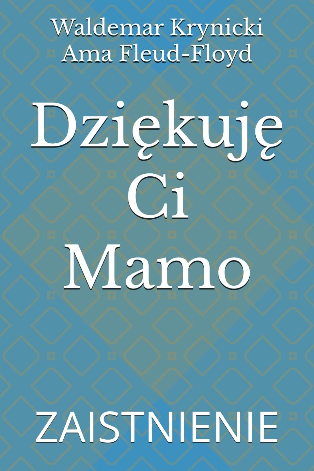 Dziękuję Ci Mamo: ZAISTNIENIE