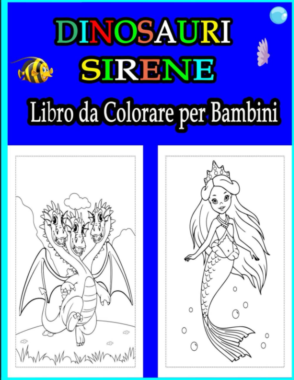 Dinosauri e sirene Libro da Colorare per Bambini: 100 disegni da colorare per bambini 4-10 anni