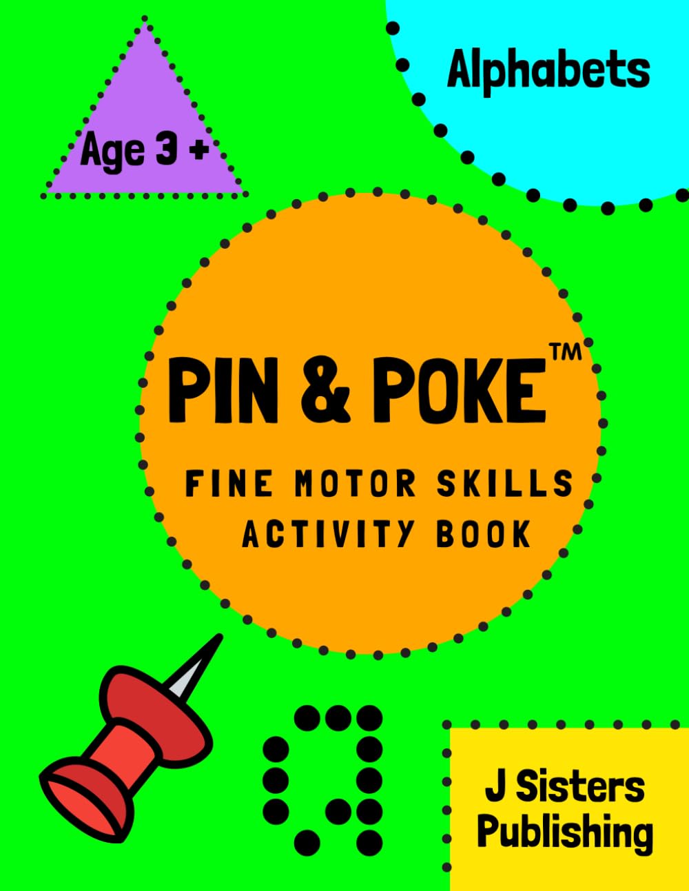 Pin & Poke Fine Motor Skills Activity Book Alphabets: For Toddlers and Kids Ages 3 + : Alphabets, Popular Activity in Montessori Classroom Activities for 2, 3, 4, year olds and Kindergarten prep