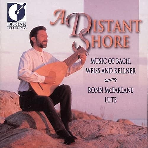 A Distant Shore Music of Bach Weiss and Kellner