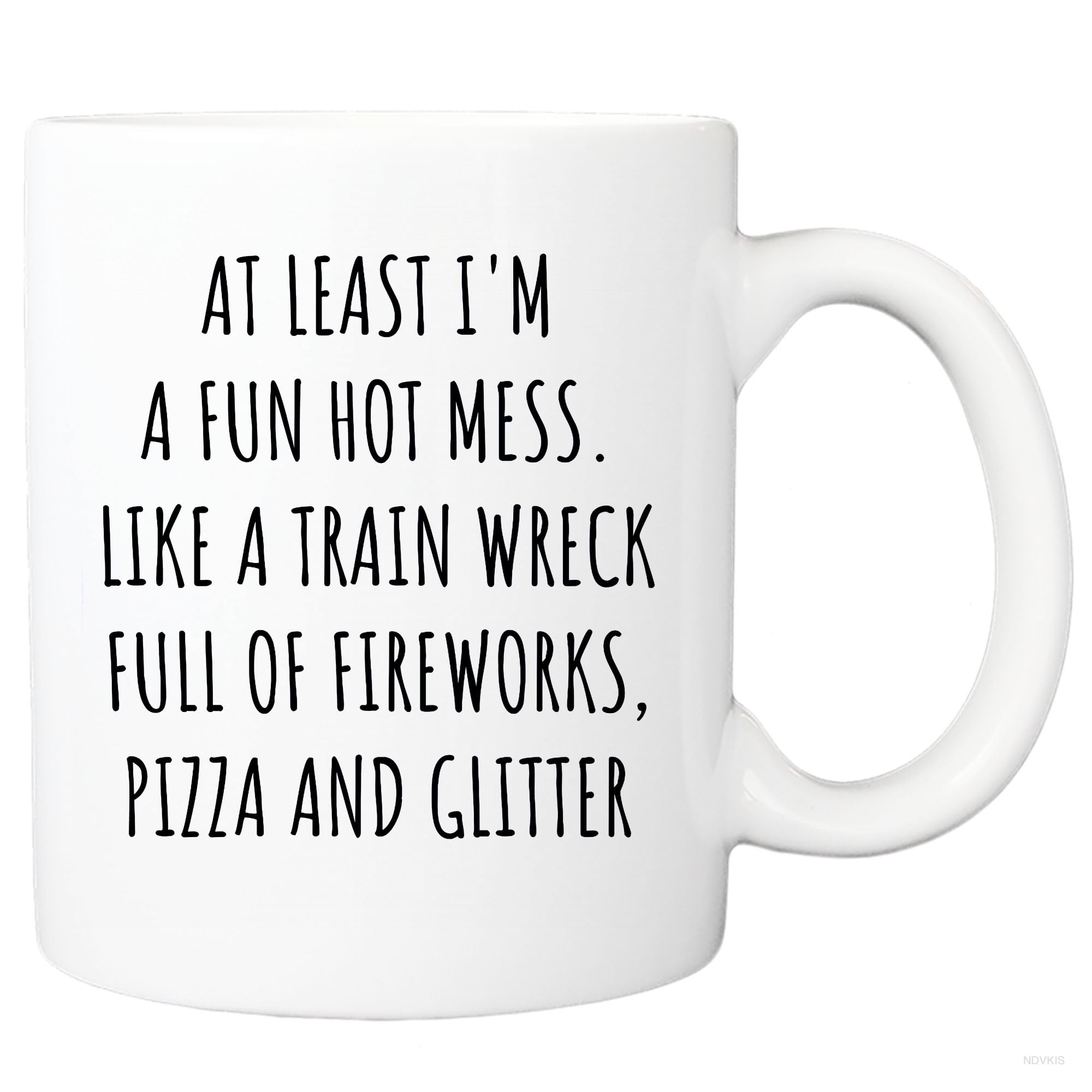 NDVKIS At Least I'm a Fun Hot Mess Mug, Fireworks ...
