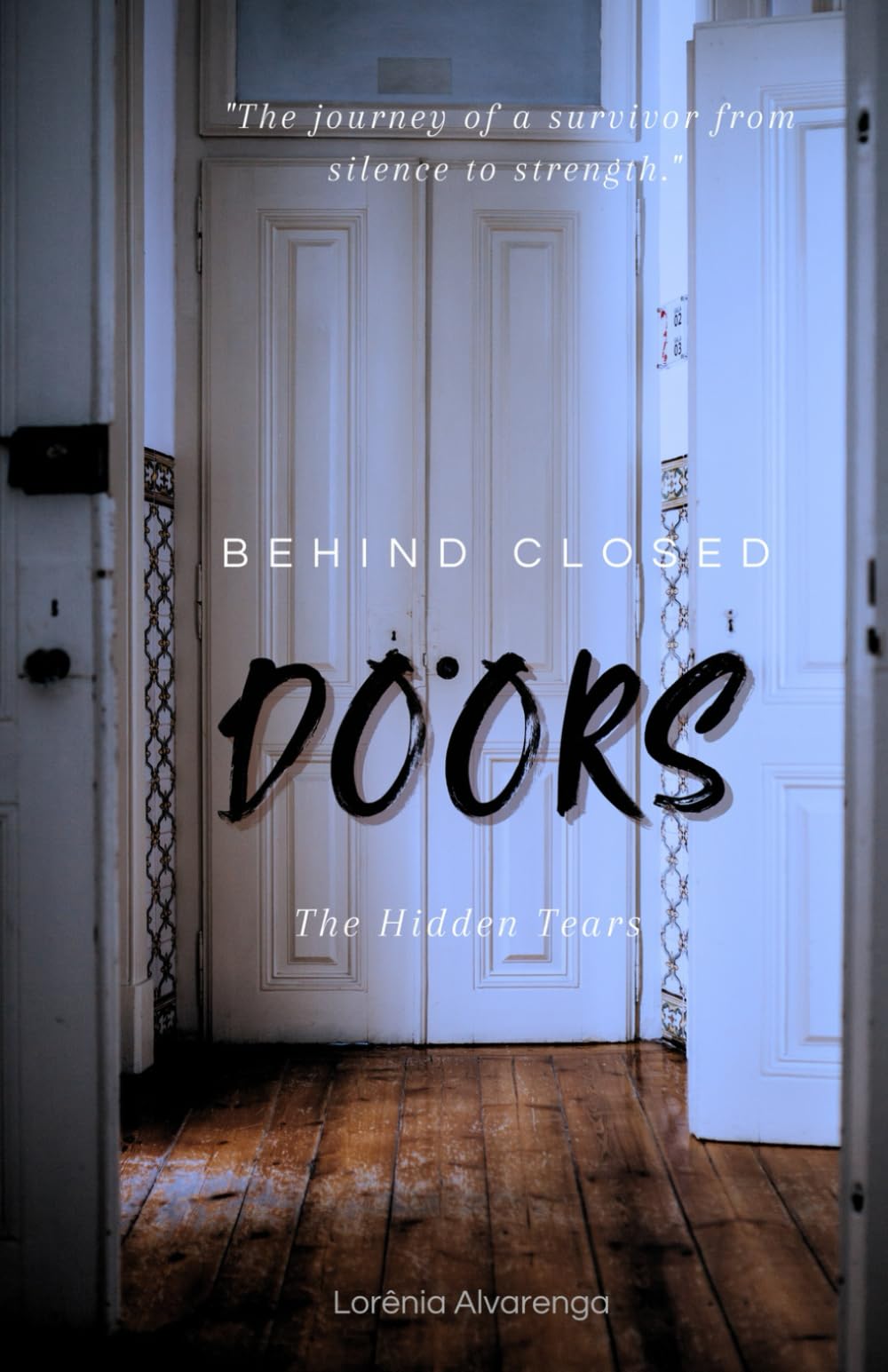 Behind Closed Doors: The Hidden Tears