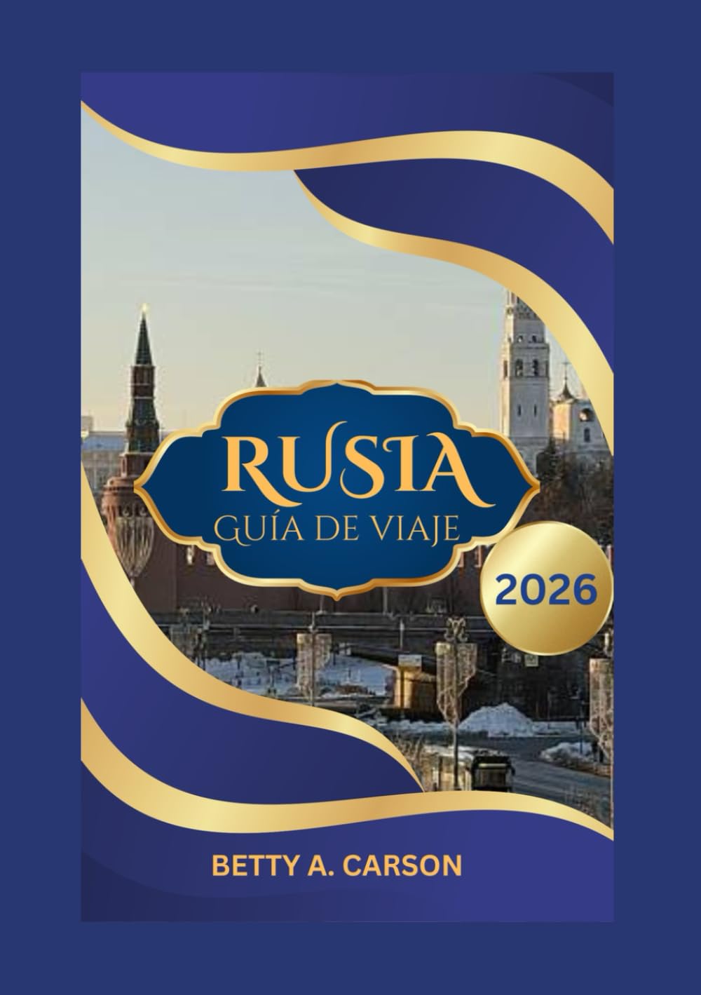 RUSIA Guía de viaje 2026