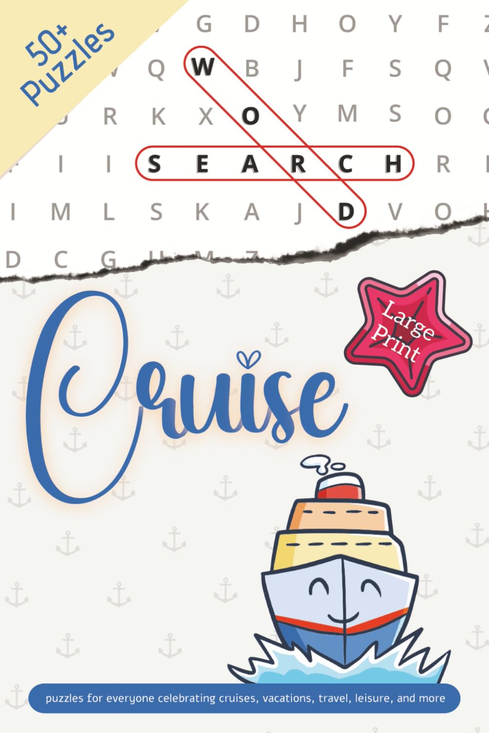 Cruise Word Search Puzzle Book: Word Searches with Large Print about Cruises, Cruising, Vacations, Travel, and More | 6x9 inches | 110+ pages | 50+ ... for Celebrations, Holidays, and Cozy Times
