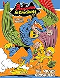 Birdman and Chicken: The Krazy Crusaders