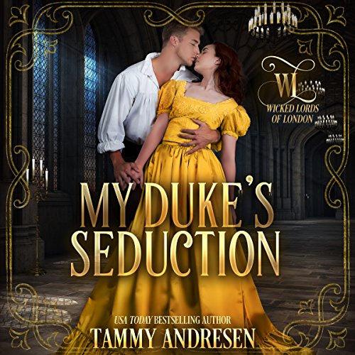 Enjoy My Duke's Seduction from Tammy Andresen