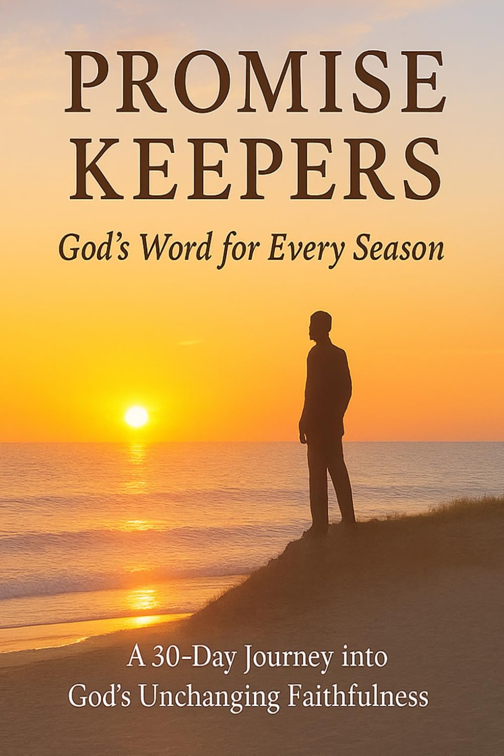 Promise Keepers: God’s Word for Every Season