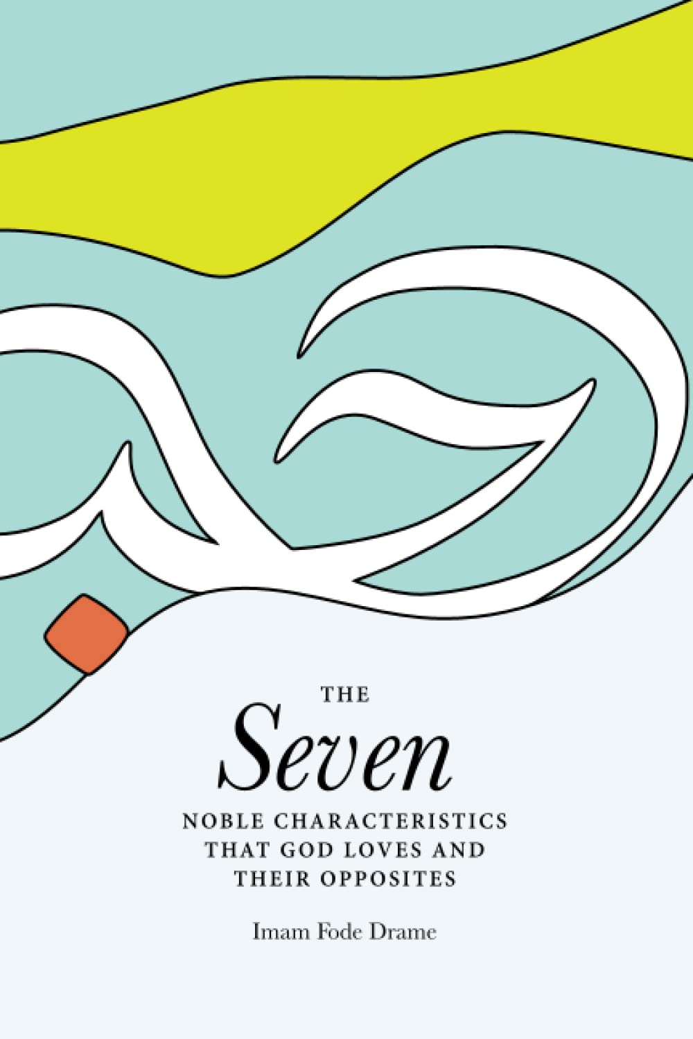 The Seven Characteristics that God Loves and Their Opposites (Fresh Remembrance)