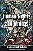 Human Rights and Wrongs: Reluctant Heroes Fight Tyranny