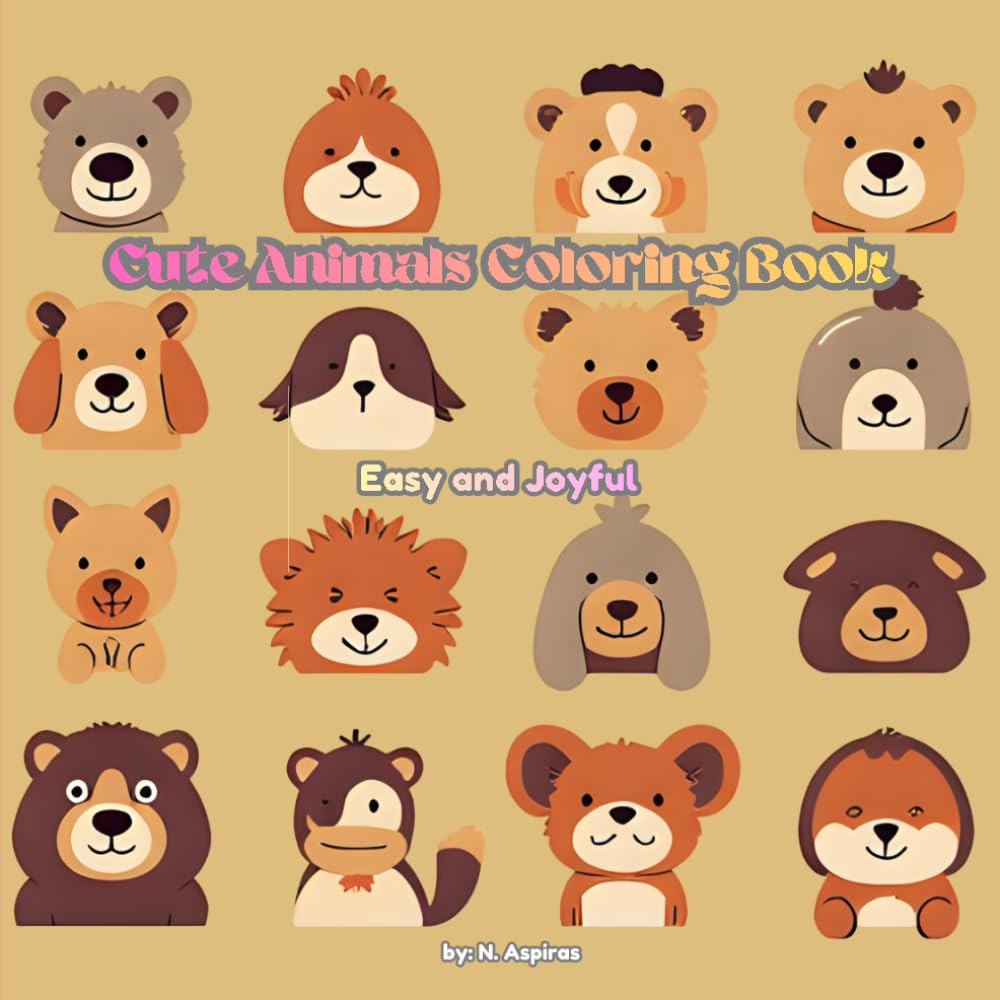 Cute Animals Coloring Books: Easy and Joyful