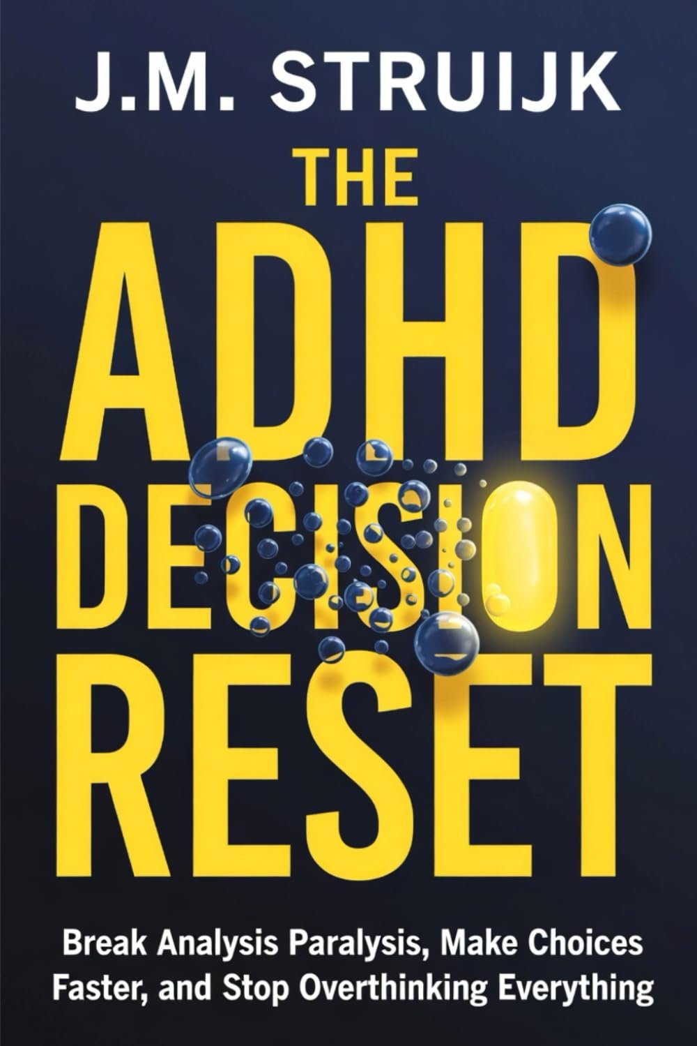 The ADHD Decision Reset: Break Analysis Paralysis, Make Choices Faster, and Stop Overthinking Everything—From What to Eat to What to Do With Your Life (The ADHD Reset Series)