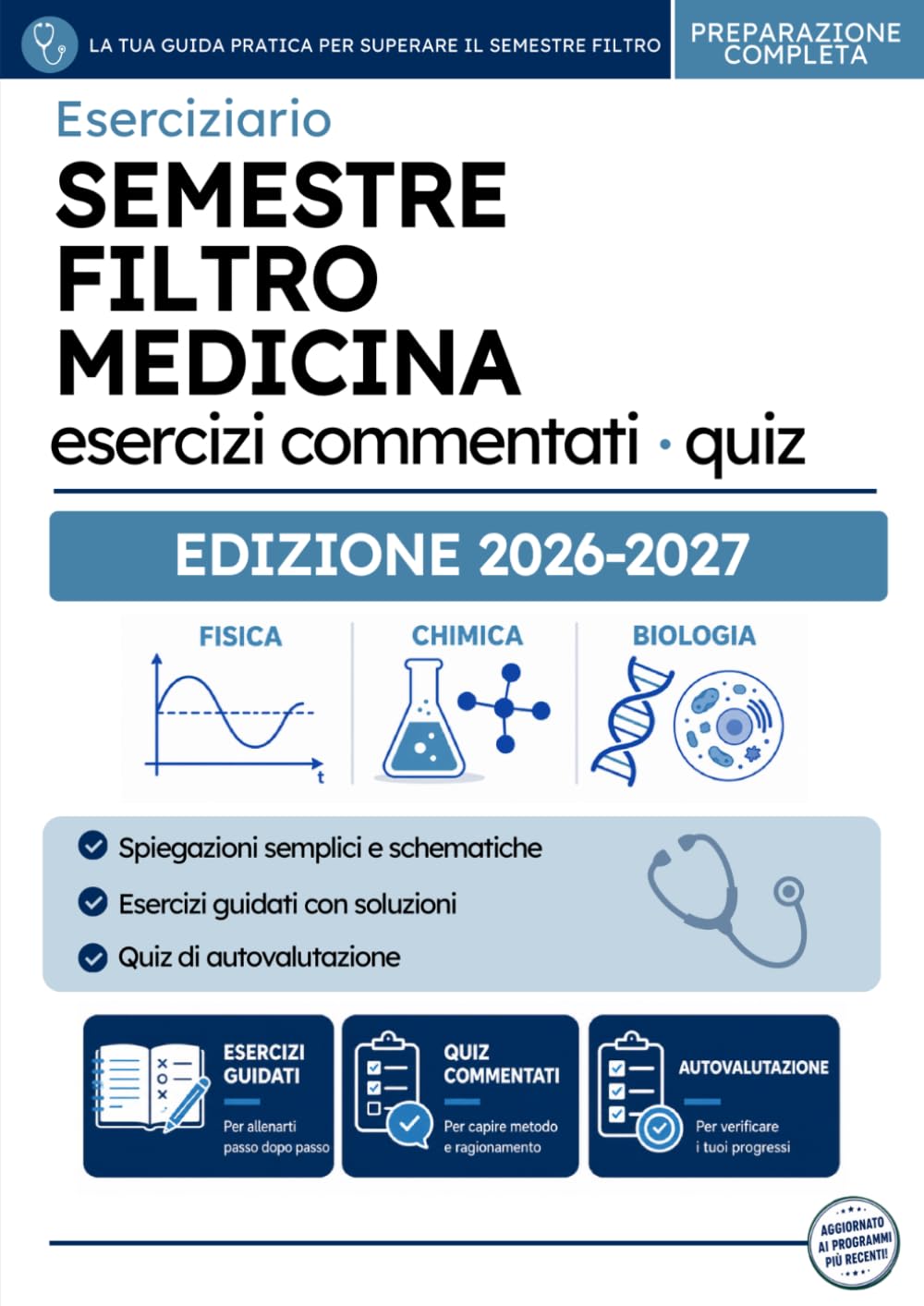 Semestre Filtro Medicina – Eserciziario: Fisica, Chimica e Biologia: quiz commentati e simulazioni d'esame (Semestre Filtro Medicina - Kit per la preparazione completa all'esame)