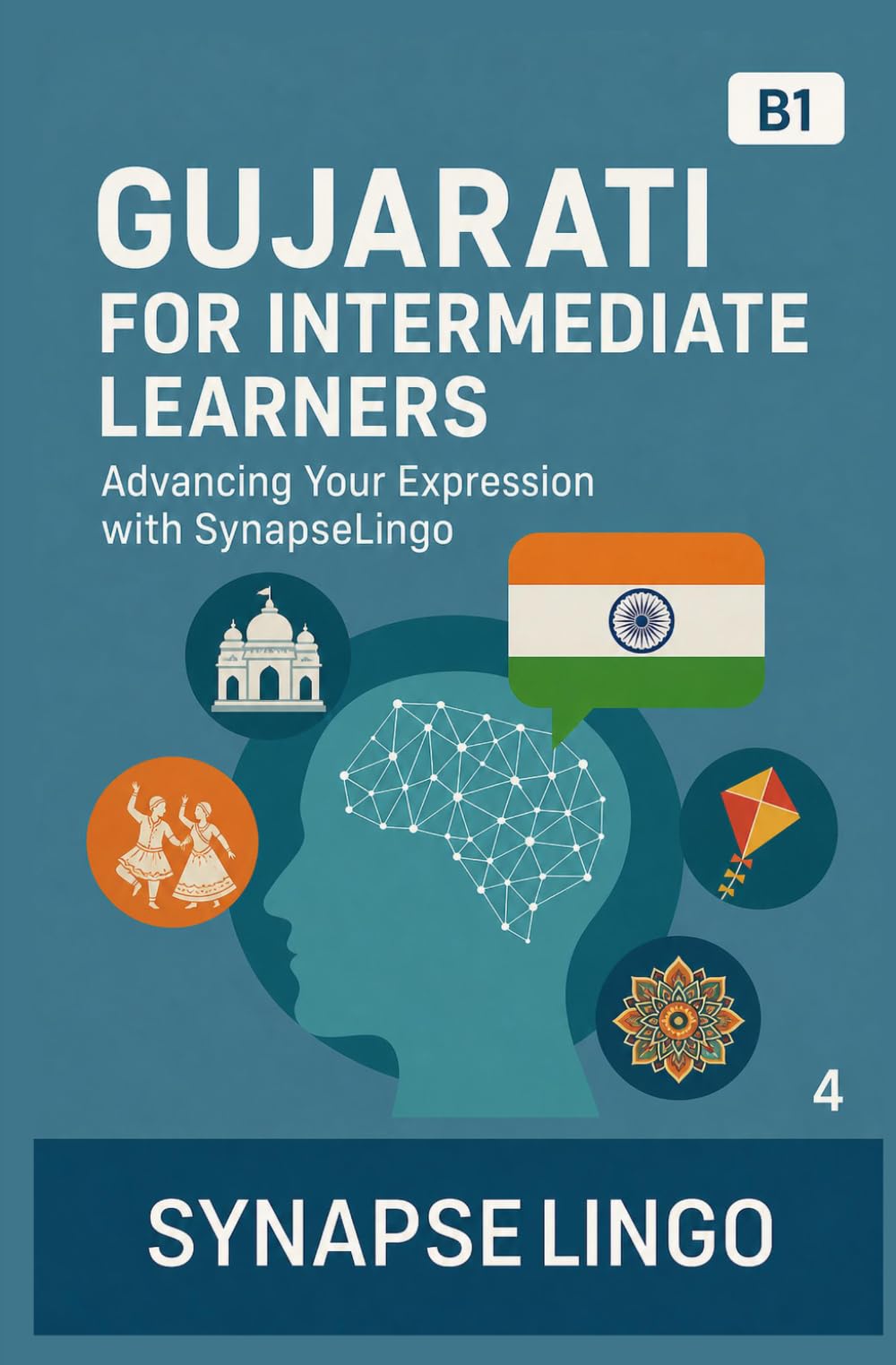 Gujarati for Intermediate Learners: Advancing Your Expression with SynapseLingo (Learn Gujarati)